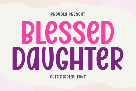 Blessed Daughter: A Charming Display Font for Editorial Design