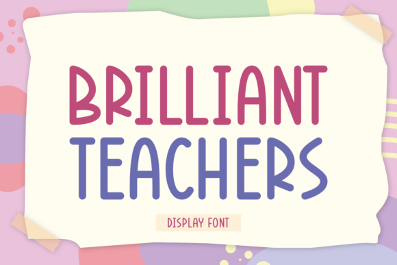 Brilliant Teachers: A Charming Display Font for Creative Projects