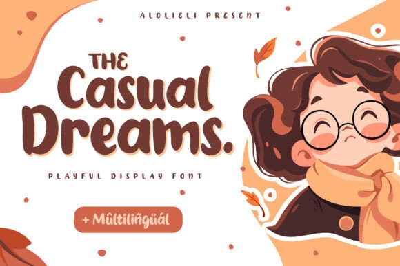 Discovering the Charm of Casual Dreams Font