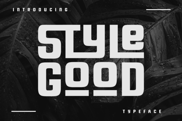 Style Good: A Playful Display Font for Engaging Content